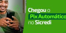 Pix automático é nova modalidade no Sicredi