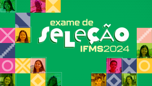 IFMS publica segunda chamada do Exame de Seleção