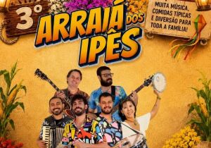 Arraiá dos Ipês acontece nesta terca-feira
